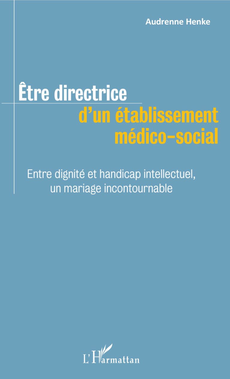 Etre directrice dun établissement médico social Philippe Gaberan